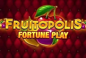 Fruitopolis Fortune Play